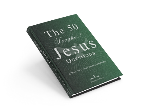 The 50 Toughest Jesus Questions & How To Answer Them Confidently